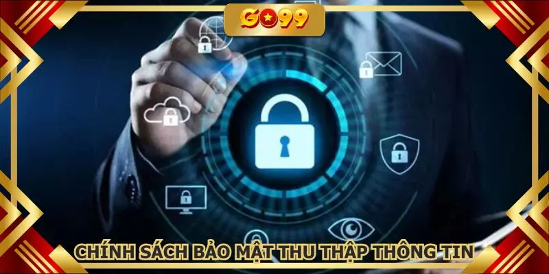Những loại thông tin mà nhà cái thu thập dựa theo chính sách