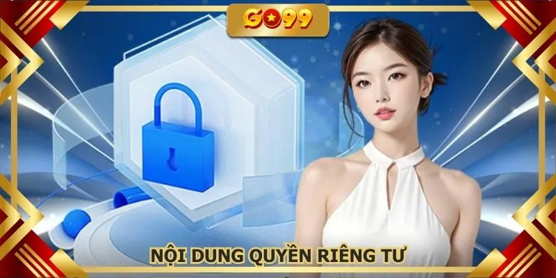 Nội dung bảo mật giải trí cần tuân thủ
