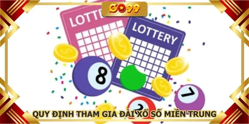 Quy định tham gia đài xổ số miền Trung trực tuyến