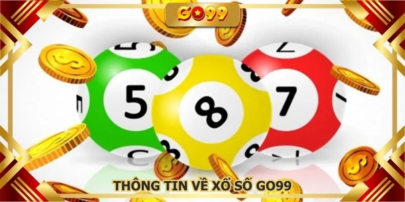 Thông tin cơ bản về chuyên mục xổ số GO99